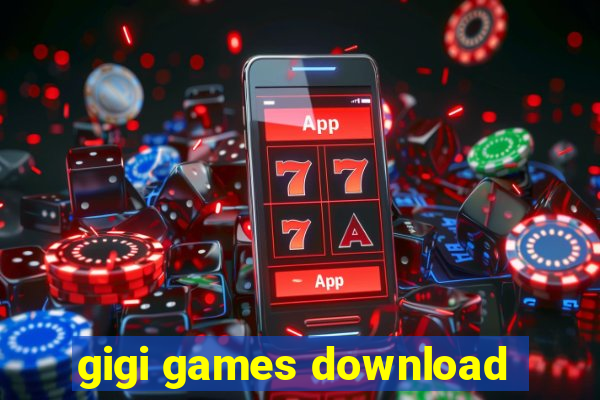 gigi games download